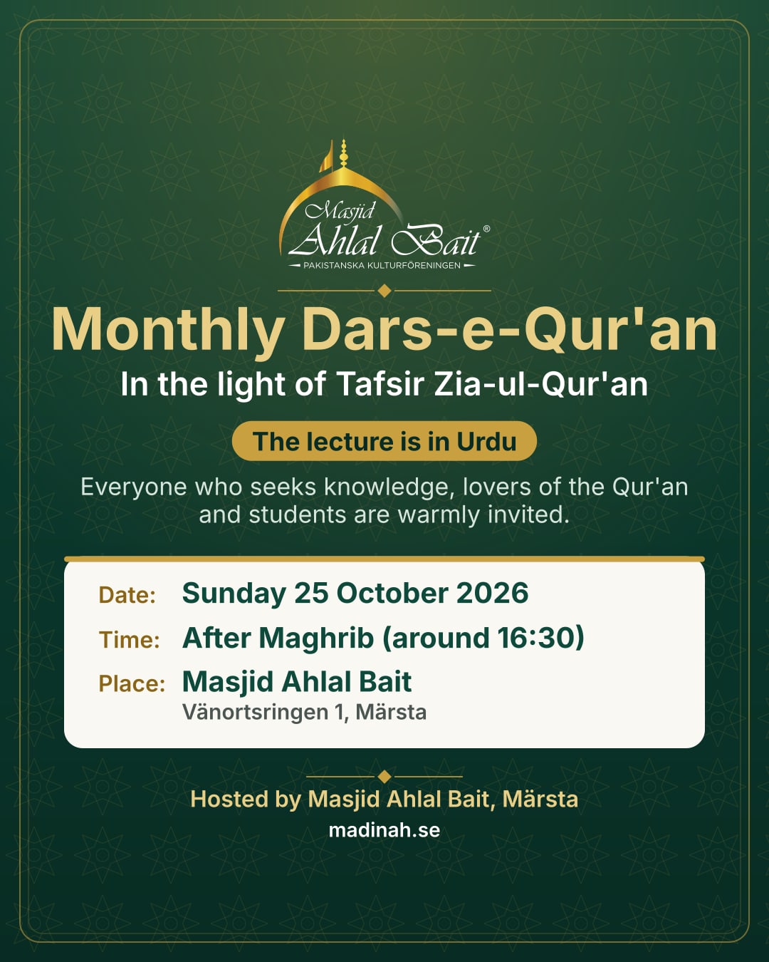 Poster: Monthly Dars-e-Qur'an (the lecture is in Urdu) in the light of Tafsir Zia-ul-Qur'an, Sunday 25 October 2026 after Maghrib (around 16:30) at Masjid Ahlal Bait, Vänortsringen 1, Märsta